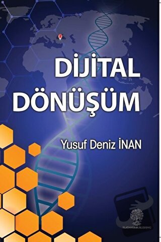 Dijital Dönüşüm - Yusuf Deniz İnan - Platanus Publishing - Fiyatı - Yo