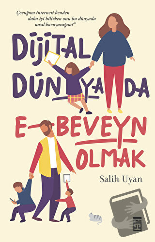 Dijital Dünyada E-Beveyn Olmak - Salih Uyan - Timaş Yayınları - Fiyatı