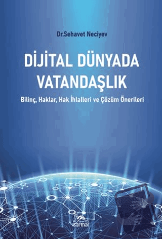 Dijital Dünyada Vatandaşlık - Sehavet Neciyev - Sarmal Kitabevi - Fiya