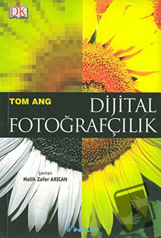 Dijital Fotoğrafçılık - Tom Ang - İnkılap Kitabevi - Fiyatı - Yorumlar