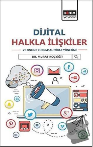 Dijital Halkla İlişkiler ve Online Kurumsal İtibar Yönetimi - Murat Ko