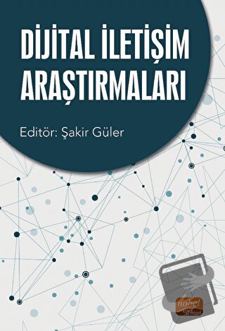 Dijital İletişim Araştırmaları - İdris Şimşek - Nobel Bilimsel Eserler