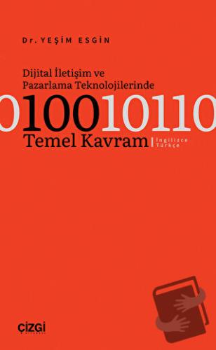 Dijital İletişim ve Pazarlama Teknolojilerinde 100 Temel Kavram - Yeşi