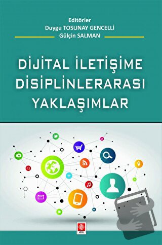 Dijital İletişime Disiplinlerarası Yaklaşım - Duygu Tosunay Gencelli -