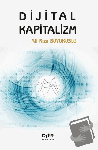 Dijital Kapitalizm - Ali Rıza Büyükuslu - Der Yayınları - Fiyatı - Yor