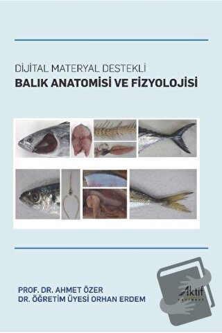 Dijital Materyal Destekli Balık Anatomisi ve Fizyolojisi - Ahmet Özer 