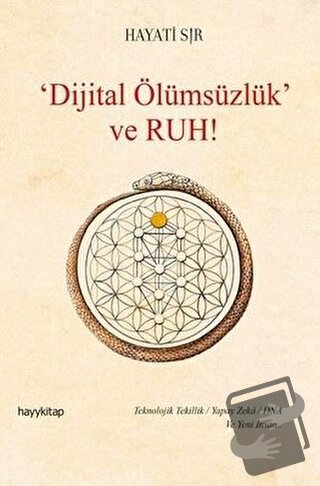 Dijital Ölümsüzlük ve Ruh (Ciltli) - Hayati Sır - Hayykitap - Fiyatı -