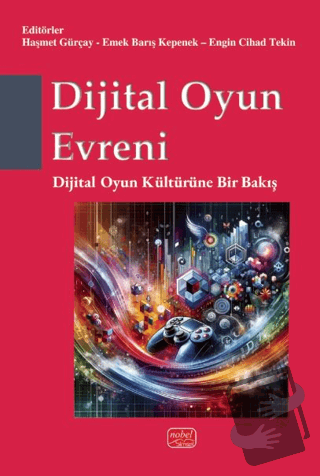 Dijital Oyun Evreni - Kolektif - Nobel Bilimsel Eserler - Fiyatı - Yor