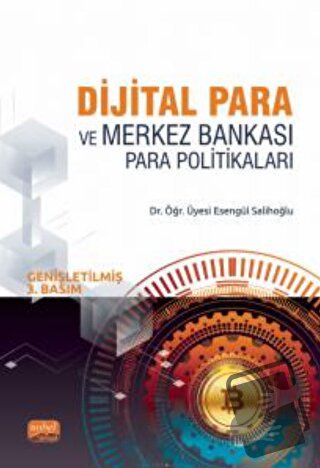 Dijital Para ve Merkez Bankası Para Politikaları - Esengül Salihoğlu -