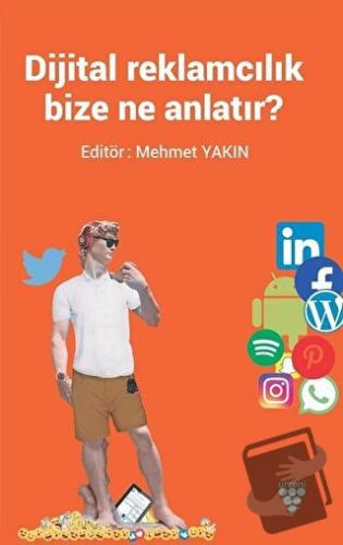 Dijital Reklamcılık Bize Ne Anlatır? - Mehmet Yakın - Urzeni Yayıncılı