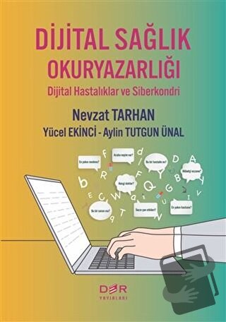 Dijital Sağlık Okuryazarlığı - Aylin Tutgun Ünal - Der Yayınları - F