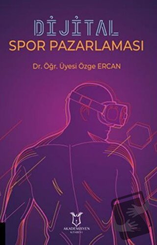 Dijital Spor Pazarlaması - Özge Ercan - Akademisyen Kitabevi - Fiyatı 