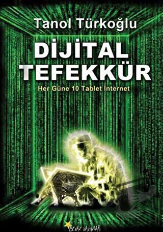 Dijital Tefekkür - Tanol Türkoğlu - Beyaz Yayınları - Fiyatı - Yorumla