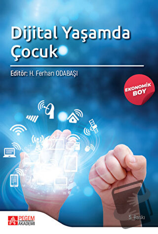 Dijital Yaşamda Çocuk (Ekonomik Boy) - H. Ferhan Odabaşı - Pegem Akade