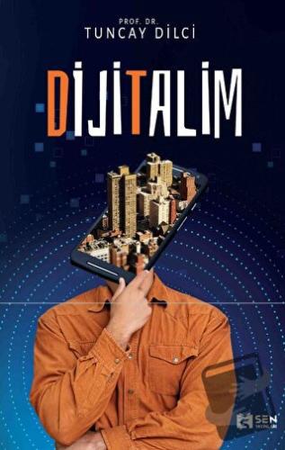 Dijitalim - Tuncay Dilci - Sen Yayınları - Fiyatı - Yorumları - Satın 