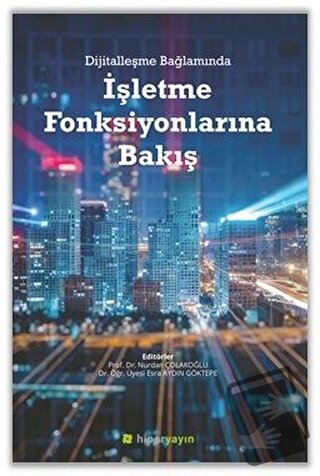 Dijitalleşme Bağlamında İşletme Fonksiyonlarına Bakış - Esra Aydın Gök