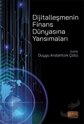 Dijitalleşmenin Finans Dünyasına Yansımaları - Duygu Arslantürk Çöllü 