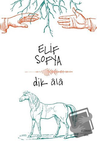 Dik Ala - Elif Sofya - Everest Yayınları - Fiyatı - Yorumları - Satın 