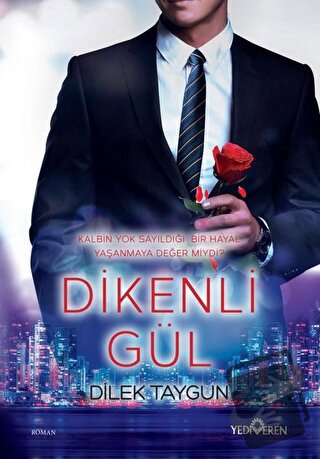 Dikenli Gül - Dilek Taygun - Yediveren Yayınları - Fiyatı - Yorumları 