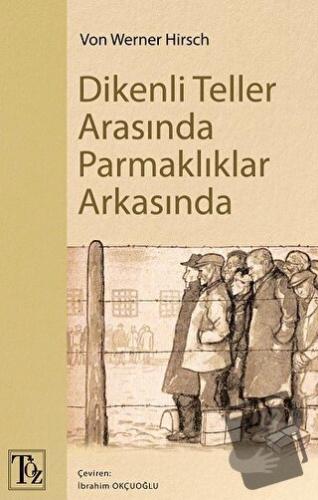 Dikenli Teller Arasında Parmaklıklar Arkasında - Von Werner Hirsch - T