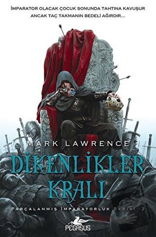 Dikenlikler Kralı - Mark Lawrence - Pegasus Yayınları - Fiyatı - Yorum