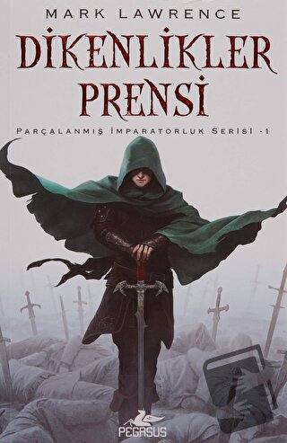 Dikenlikler Prensi - Mark Lawrence - Pegasus Yayınları - Fiyatı - Yoru