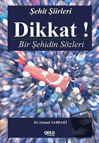 Dikkat! Bir Şehidin Sözleri - Ahmad Jabbari - Gece Kitaplığı - Fiyatı 