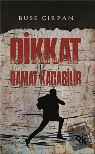 Dikkat Damat Kaçabilir - Buse Çırpan - Panu Kitap - Fiyatı - Yorumları