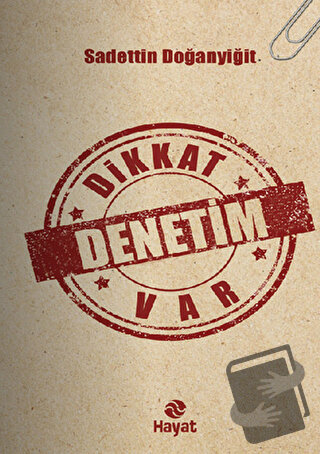 Dikkat Denetim Var - Sadettin Doğanyiğit - Hayat Yayınları - Fiyatı - 