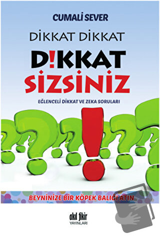 Dikkat Dikkat Dikkat Sizsiniz - Cumali Sever - Akıl Fikir Yayınları - 