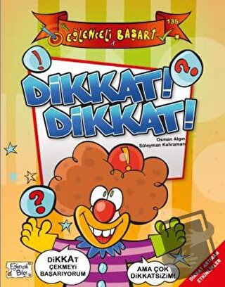 Dikkat! Dikkat! - Eğlenceli Başarı - Osman Algın - Eğlenceli Bilgi Yay