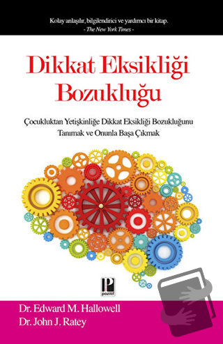 Dikkat Eksikliği Bozukluğu - Edward M. Hallowell - Pozitif Yayınları -