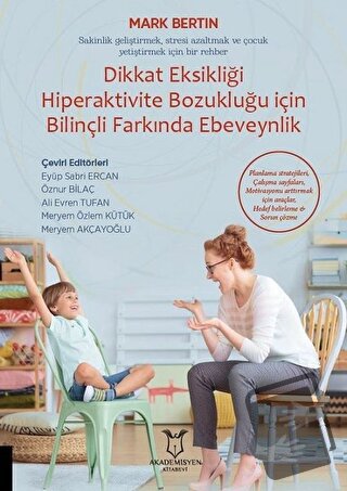 Dikkat Eksikliği Hiperaktivite Bozukluğu İçin Bilinçli Farkında Ebevey