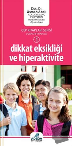 Dikkat Eksikliği ve Hiperaktivite - Osman Abalı - Adeda Yayınları - Fi