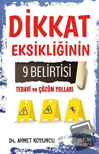 Dikkat Eksikliğinin 9 Belirtisi Tedavi ve Çözüm Yolları - Ahmet Koyunc