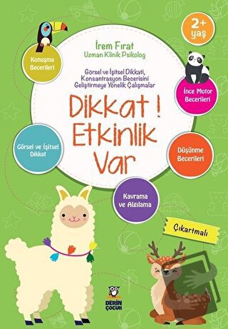 Dikkat! Etkinlik Var 2+ Yaş - İrem Fırat - Derin Çocuk Yayınları - Fiy