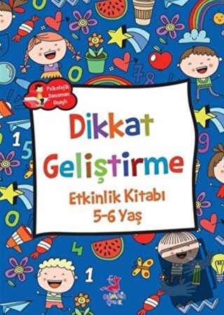 Dikkat Geliştirme - Etkinlik Kitabı (5-6 Yaş) - Rose Mary Samanoğlu - 