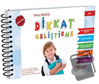 Dikkat Geliştirme - Okuş Öncesi (4 Yaş) - Oğuz Saygın - Yumurcak Yayın