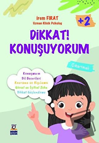 Dikkat! Konuşuyorum - İrem Fırat - Derin Çocuk Yayınları - Fiyatı - Yo