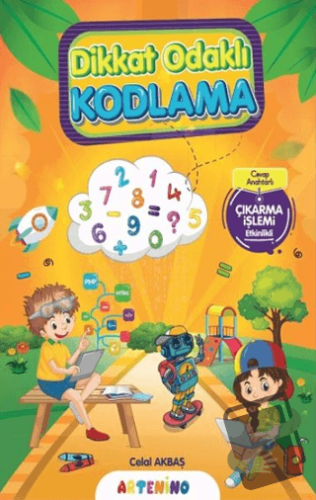 Dikkat Odaklı Kodlama Serisi / Çıkarma İşlemi - Celal Akbaş - Artenino