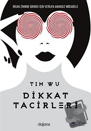 Dikkat Tacirleri - Tim Wu - The Kitap - Fiyatı - Yorumları - Satın Al