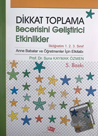 Dikkat Toplama Becerisini Geliştirici Etkinlikler - İlköğretim 1. 2. 3