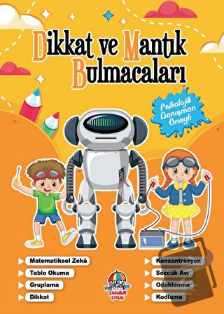 Dikkat Ve Mantık Bulmacaları - Turuncu Kitap - Kolektif - Yağmur Çocuk