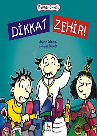 Dikkat Zehir - Angele Delaunois - Almidilli - Fiyatı - Yorumları - Sat