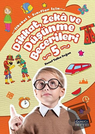 Dikkat Zeka ve Düşünme Becerileri 5 - Yusuf Talha Doğan - Çamlıca Çocu