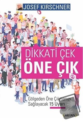 Dikkati Çek Öne Çık - Josef Kirschner - Arıtan Yayınevi - Fiyatı - Yor