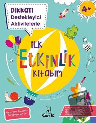 Dikkati Destekleyici Aktivitelerle İlk Etkinlik Kitabım - Kolektif - F