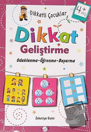 Dikkatli Çocuklar Dikkat Geliştirme 4+ Yaş - Zekeriya Guter - Kukla Ya