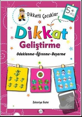 Dikkatli Çocuklar Dikkat Geliştirme 5+ Yaş - Zekeriya Guter - Kukla Ya