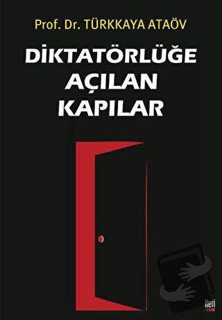 Diktatörlüğe Açılan Kapılar - Türkkaya Ataöv - İleri Yayınları - Fiyat